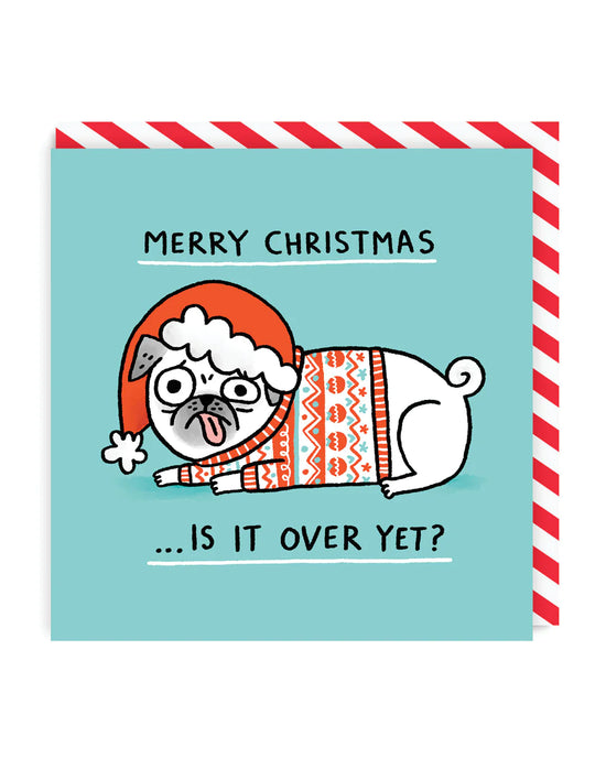Vtipné vánoční přáníčko s pejskem Is it over yet?